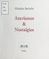 Christian Bachelin - Atavismes et nostalgies.