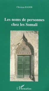 Christian Bader - Les noms de personnes chez les Somali.