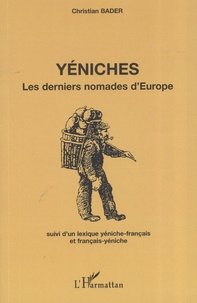 Christian Bader - Yéniches - Les derniers nomades d'Europe.