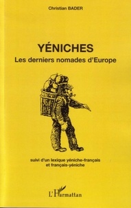 Christian Bader - Yéniches - Les derniers nomades d'Europe.
