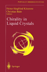 Christian Bahr et Heinz-Siegfried Kitzerow - Chirality in Liquid Crystals.