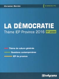 Christian Bardot - La démocratie - Thème IEP 2016 (1re annèe).