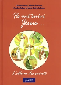 Ils Ont Suivi Jesus... L'Album Des Saints