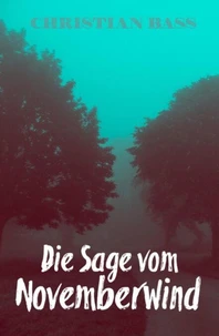 Die Sage vom Novemberwind