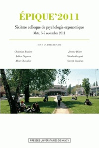 Christian Bastien et Julien Cegarra - Epique'2011 - Sixième Colloque de Psychologie ergonomique, Metz, 5-7 septembre 2011.