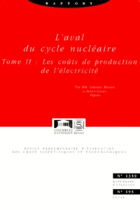 Rapport Sur L'Aval Du Cycle Nucleaire. Tome 2, Les Couts De Production De L'Electricite
