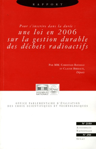 Christian Bataille et Claude Birraux - Rapport sur l'état d'avancement et les perspectives des recherches sur la gestion des déchets radioactifs.