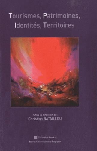 Tourismes, Patrimoines, Identités, Territoires