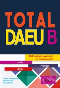 Téléchargement facile de livres en français Total DAEU B  - Maths, physique in French par Christian Battaglia, Jean-Yves Diard, Caroline Touvron 9782340027831