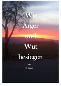 Wie Ärger und Wut besiegen