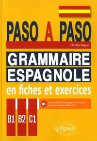 Livres gratuits téléchargement gratuit Espagnol B1-B2-C1 Paso a paso  - Grammaire espagnole en fiches et exercices.