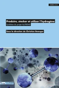 Produire, stocker et utiliser l'hydrogène