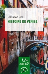 Christian Bec - Histoire de Venise.