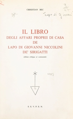 Il Libro degli affari proprii di casa, de Lapo di Giovanni Niccolini de' Sirigatti. Édition critique et commentée