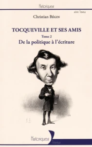 Tocqueville et ses amis