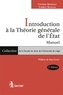Christian Behrendt et Frédéric Bouhon - Introduction à la théorie générale de l'Etat - Manuel.