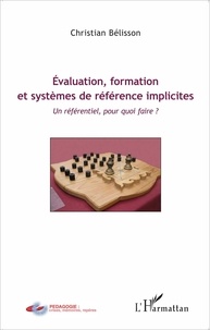 Christian Bélisson - Evaluation, formation et systèmes de référence implicites - Un référentiel, pour quoi faire ?.