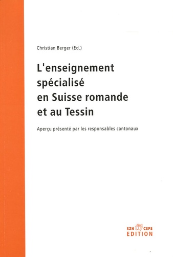 Christian Berger - L'enseignement spécialisé en Suisse romande et au Tessin - Aperçu présenté par les responsables cantonaux.