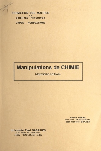 Manipulations de chimie. Formation des maîtres en sciences physiques, Capes-agrégations