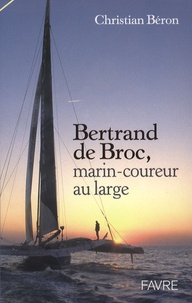 Christian Béron - Bertrand de Broc - Marin-coureur au large.