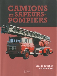 Christian Berthier et Didier Boissel - Camions de sapeurs-pompiers.
