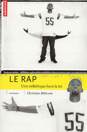 Christian Béthune - Le rap - Une esthétique hors la loi.