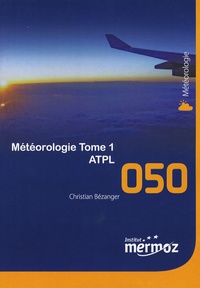 Christian Bézanger - Météorologie ATPL - Pack en 2 volumes.