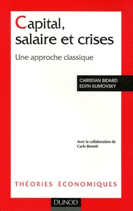 Christian Bidard et Edith Klimovsky - Capital, salaire et crises - Une approche classique.