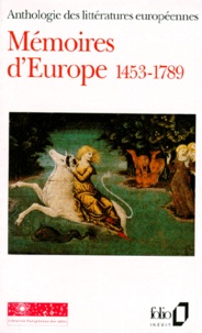 Christian Biet et Jean-Paul Brighelli - MEMOIRES D'EUROPE 1453-1789. - Tome 1, Anthologie des littératures européennes.