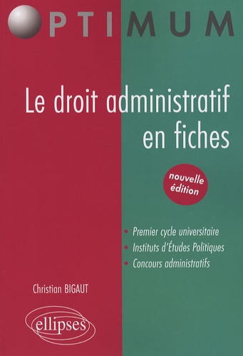 Christian Bigaut - Le droit administratif en fiches.