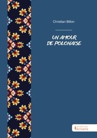 Christian Billon - Un amour de Polonaise.