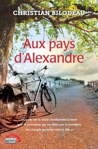 Christian Bilodeau - Aux pays d'Alexandre - AUX PAYS D'ALEXANDRE [NUM].