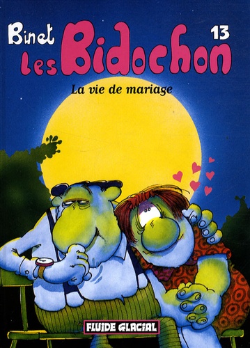 Christian Binet - Les Bidochon Tome 13 : La vie de mariage.