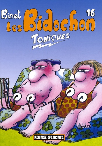 Christian Binet - Les Bidochon Tome 16 : Toniques !.
