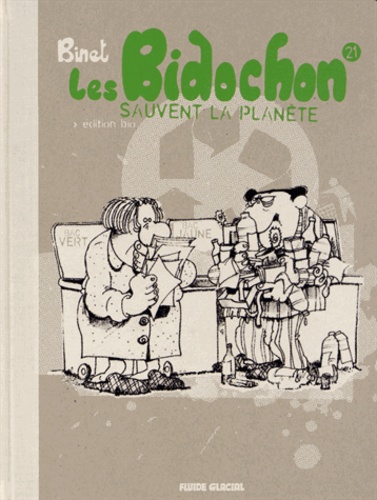 Les Bidochon Tome 21 Les Bidochon sauvent la planète. Edition bio