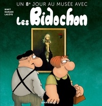 Christian Binet et Patrick Ramade - Un 8e jour au musée avec Les Bidochon.