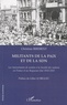 Christian Birebent - Militants de la paix et de la SDN - Les mouvements de soutien à la Société des nations en France et au Royaume-Uni : 1918-1925.