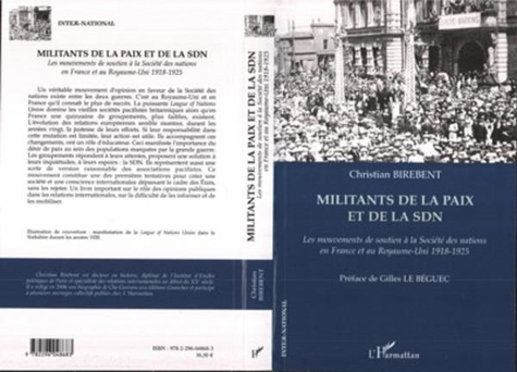 Christian Birebent - Militants de la paix et de la SDN - Les mouvements de soutien à la Société des nations en France et au Royaume-Uni : 1918-1925.