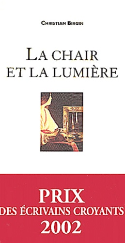 Christian Birgin - La Chair Et La Lumiere.