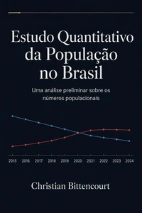 Estudo Quantitativo da População no Brasil - Uma análise preliminar sobre os números populacionais