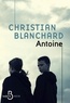 Christian Blanchard - Antoine.