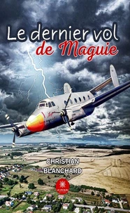 Le dernier vol de Maguie