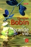 Christian Bobin - La grande vie.