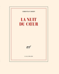 Téléchargement de livres audio sur mon iphone La nuit du coeur (Litterature Francaise) par Christian Bobin 9782072742187 