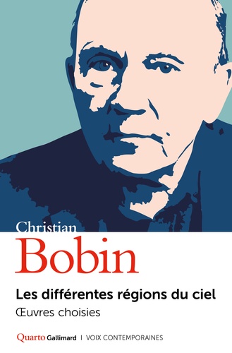 Christian Bobin - Les différentes régions du ciel.