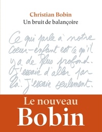 Il livre des téléchargements gratuits Un bruit de balançoire  par Christian Bobin (Litterature Francaise) 9791095438434