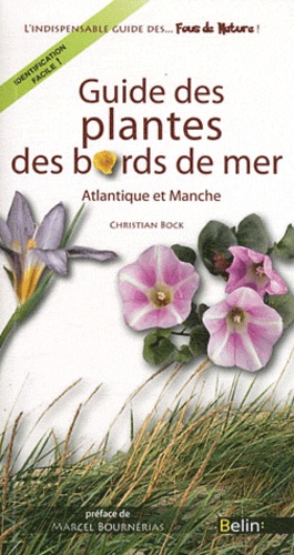 Guide des plantes des bords de mer. Atlantique et Manche