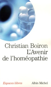 Christian Boiron - L'Avenir de l'homéopathie.