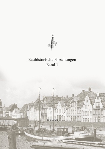 Bauhistorische Forschungen Band 1. Dr. Holger Reimers: Chemikalienkammer der Apotheke von 1671