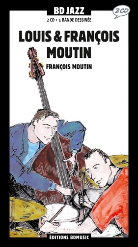 Christian Bonnet et Claude Carrière - François & Louis Moutin.